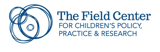 The Field Center - For Children_s Policy, Practice, and Research